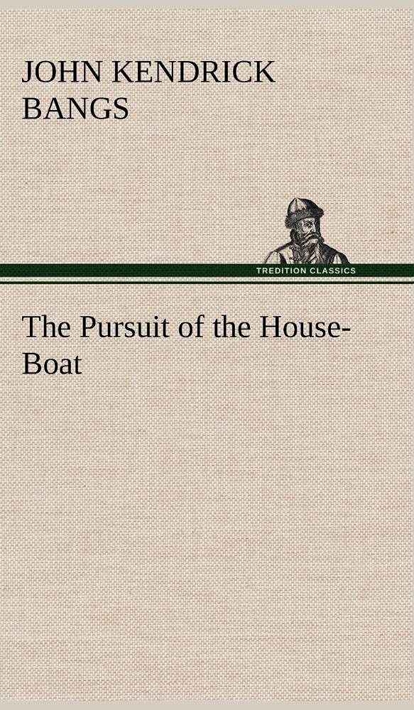 The Pursuit of the HouseBoat,Used