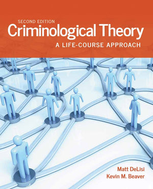 Criminological Theory: A LifeCourse Approach,Used