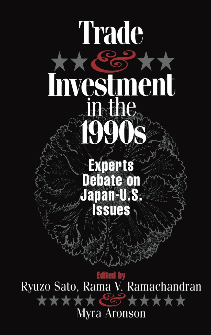 Trade And Investment In The 1990S: Experts Debate Japanu.S. Issues (Japanu.S. Center Distinguished Lecture),Used