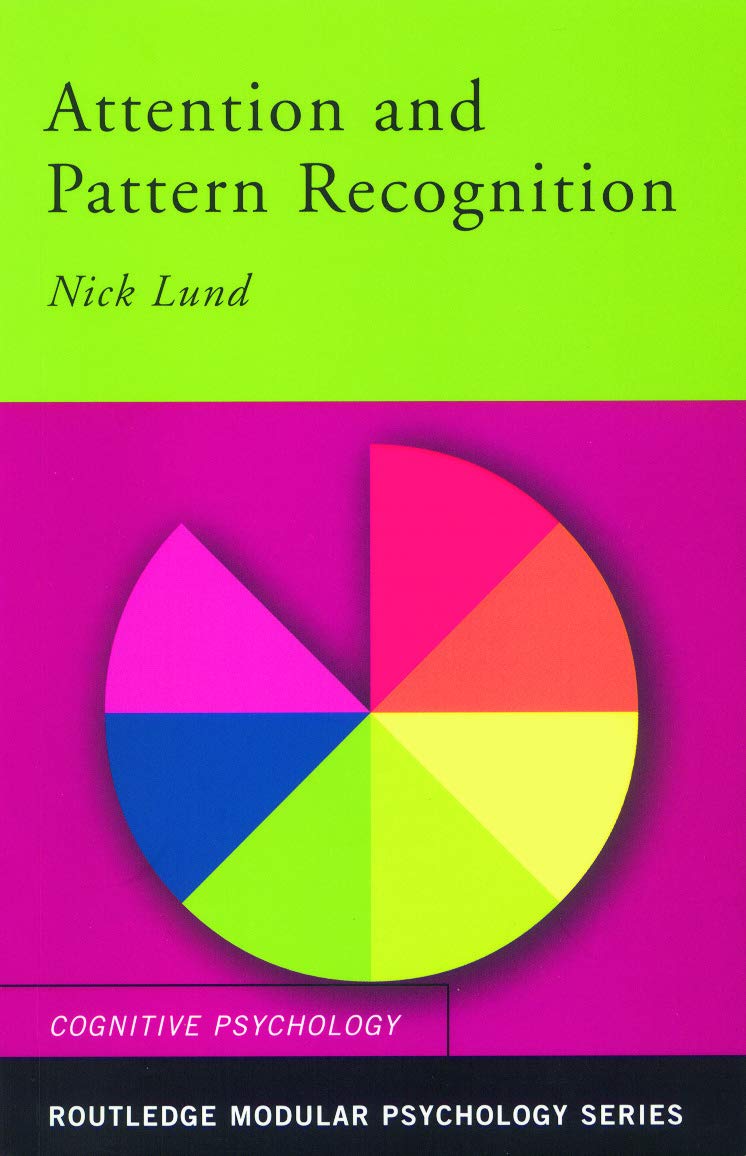 Attention & Pattern Recognitn (Routledge Modular Psychology)