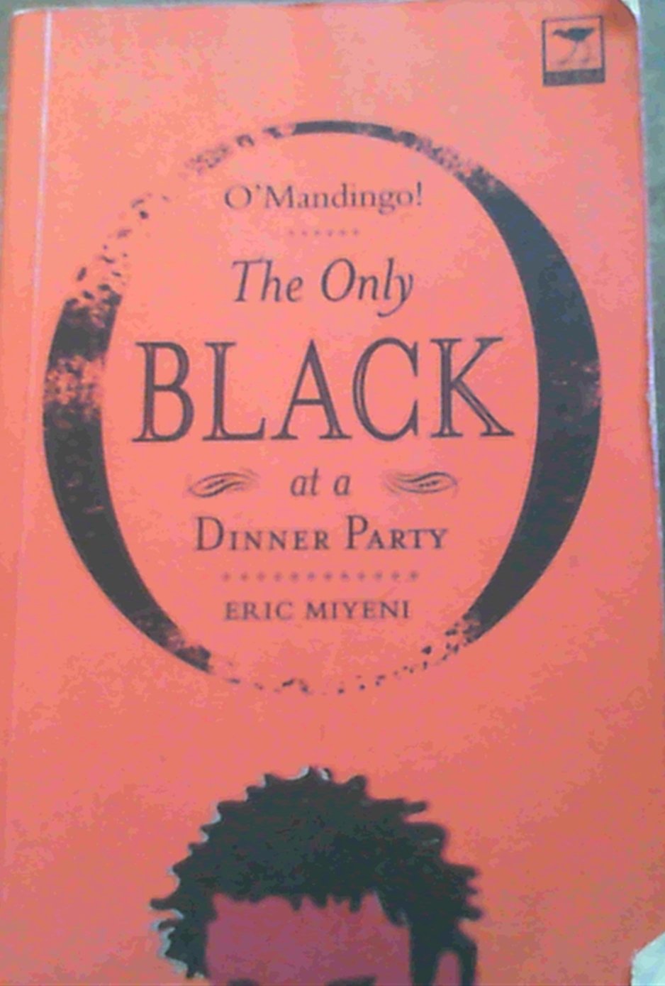 O'Mandingo!: The Only Black at a Dinner Party,Used