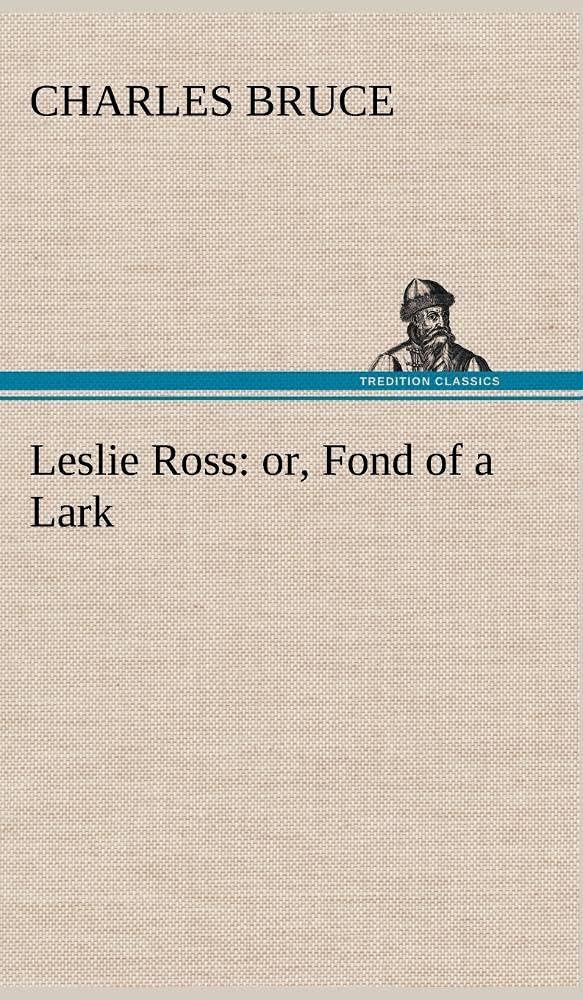 Leslie Ross: or, Fond of a Lark,Used