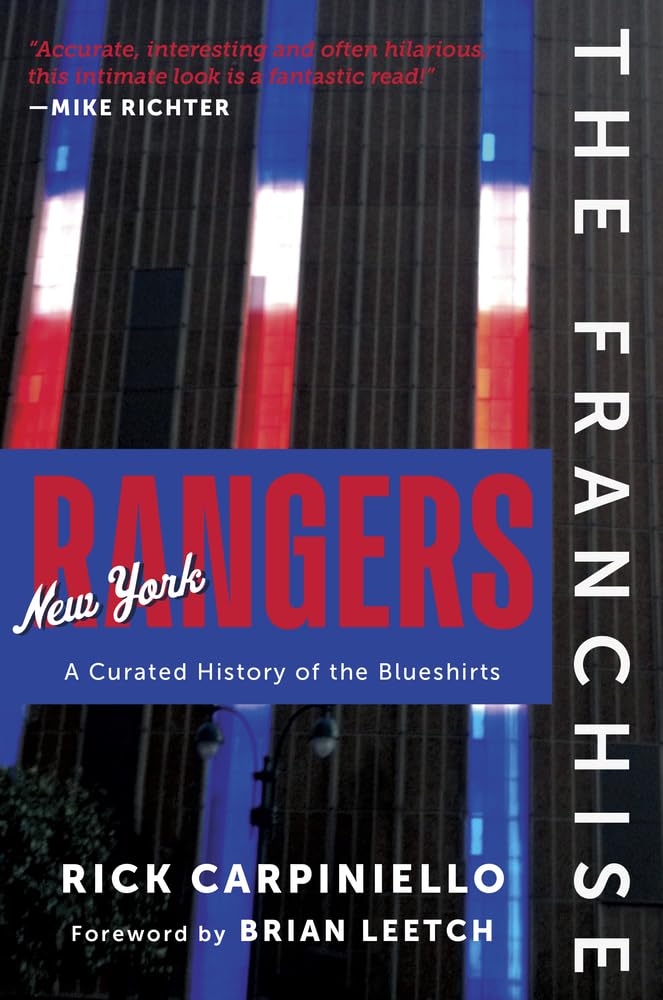 The Franchise: New York Rangers: A Curated History Of The Blueshirts,New