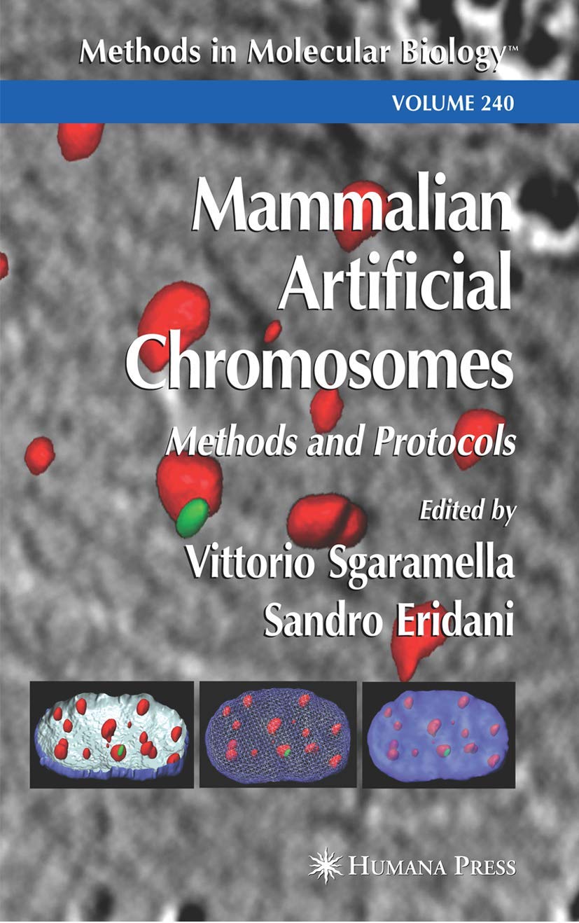 Mammalian Artificial Chromosomes: Methods and Protocols (Methods in Molecular Biology, 240),Used