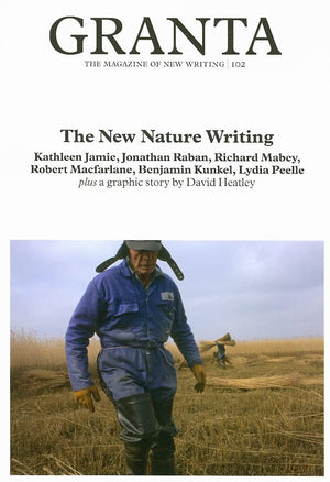 Granta 102: The New Nature Writing (Granta: The Magazine of New Writing),Used