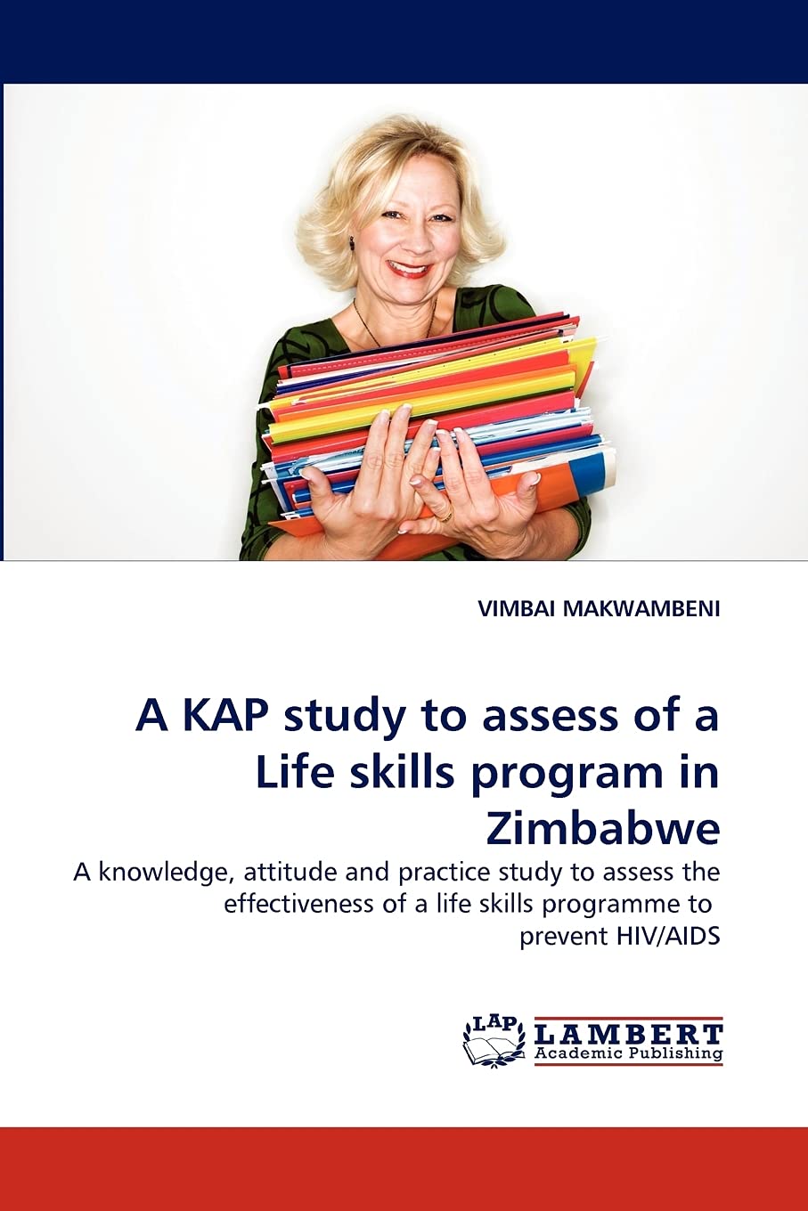 A KAP study to assess of a Life skills program in Zimbabwe: A knowledge, attitude and practice study to assess the effectiveness,Used