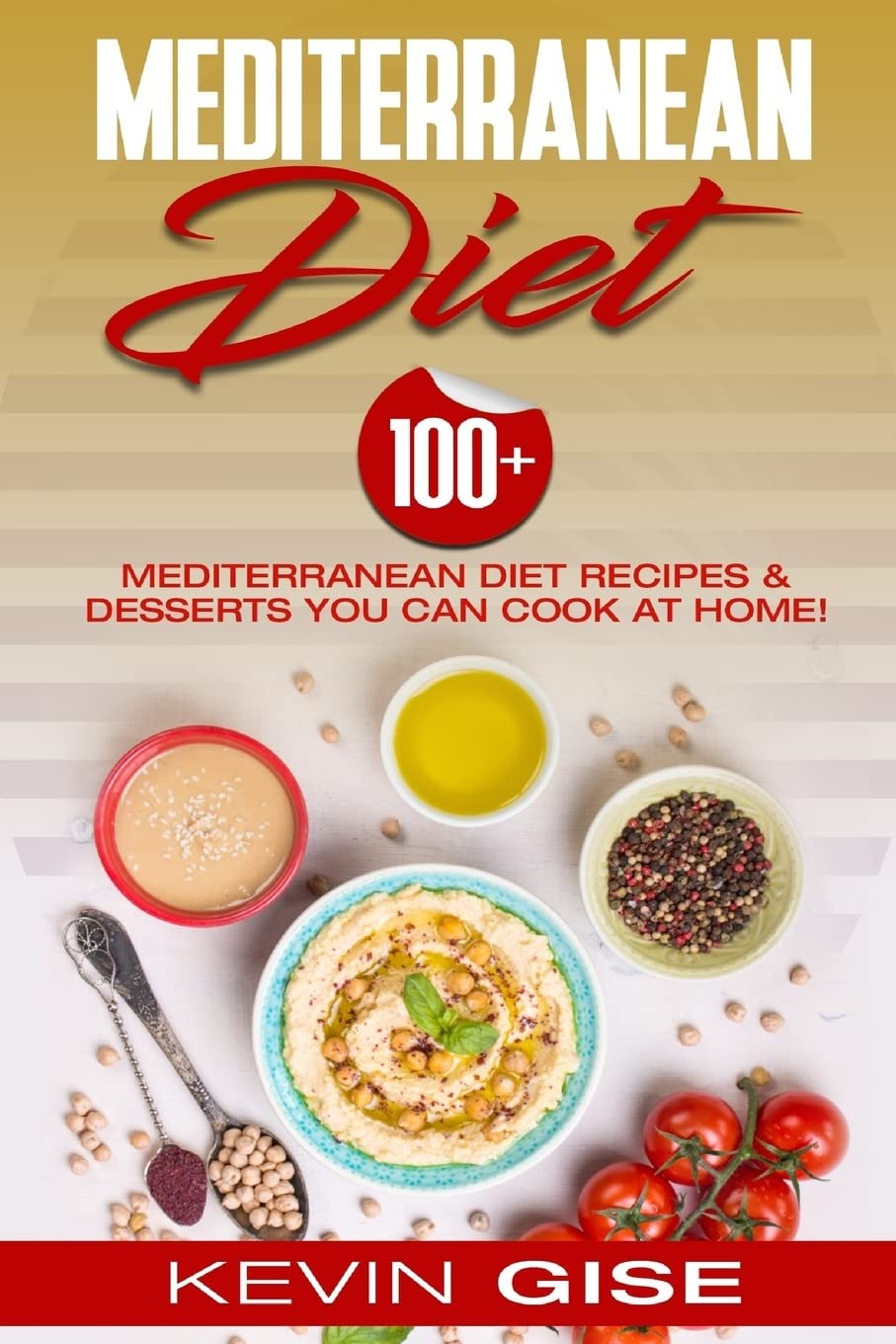 Mediterranean Diet: 100+ Mediterranean Diet Recipes & Desserts You Can Cook At Home! (Mediterranean Diet Cookbook, Lose Weight, ,Used