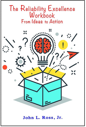 The Reliability Excellence Workbook: From Ideas to Action,Used