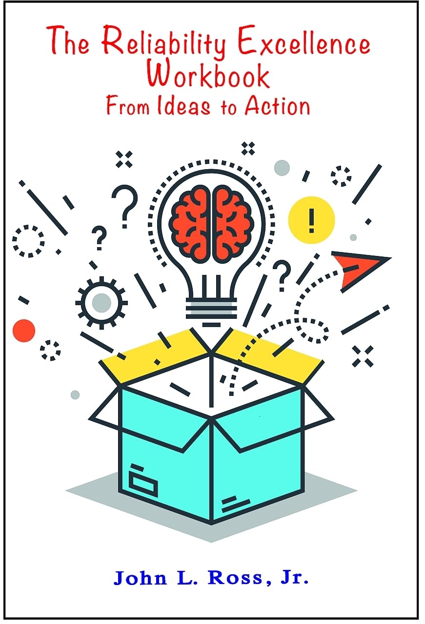 The Reliability Excellence Workbook: From Ideas to Action,Used