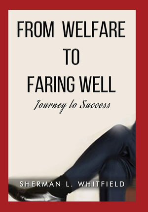 From Welfare to Faring Well: Journey to Success,Used