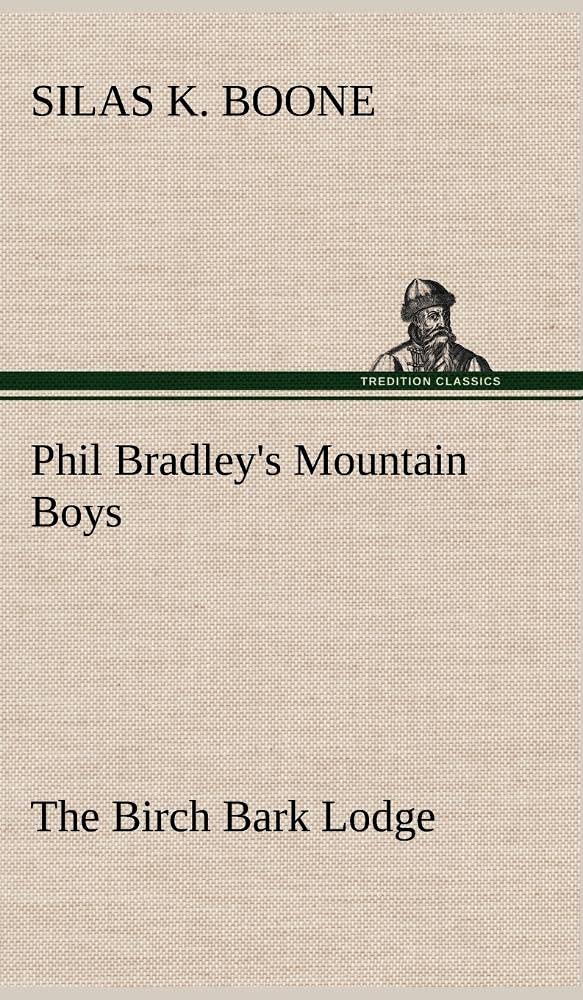 Phil Bradley's Mountain Boys The Birch Bark Lodge,Used