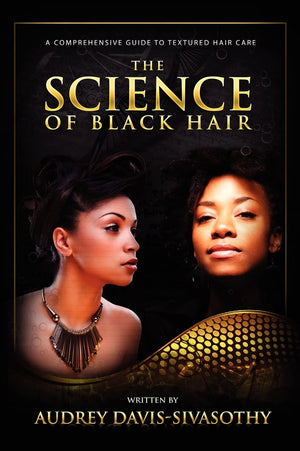 The Science of Black Hair: A Comprehensive Guide to Textured Hair Care,Used