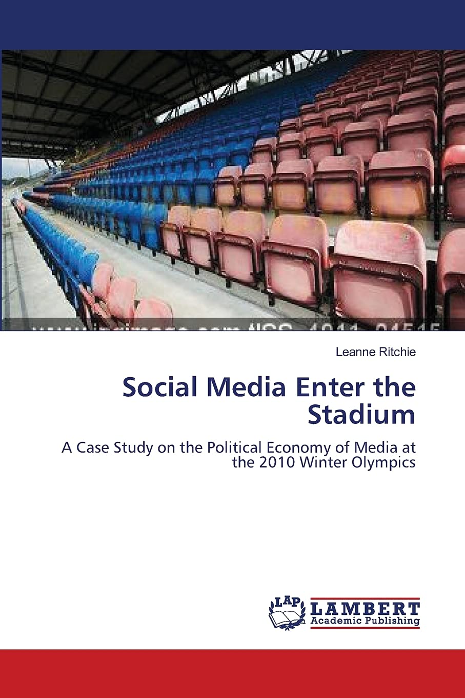 Social Media Enter the Stadium: A Case Study on the Political Economy of Media at the 2010 Winter Olympics,Used