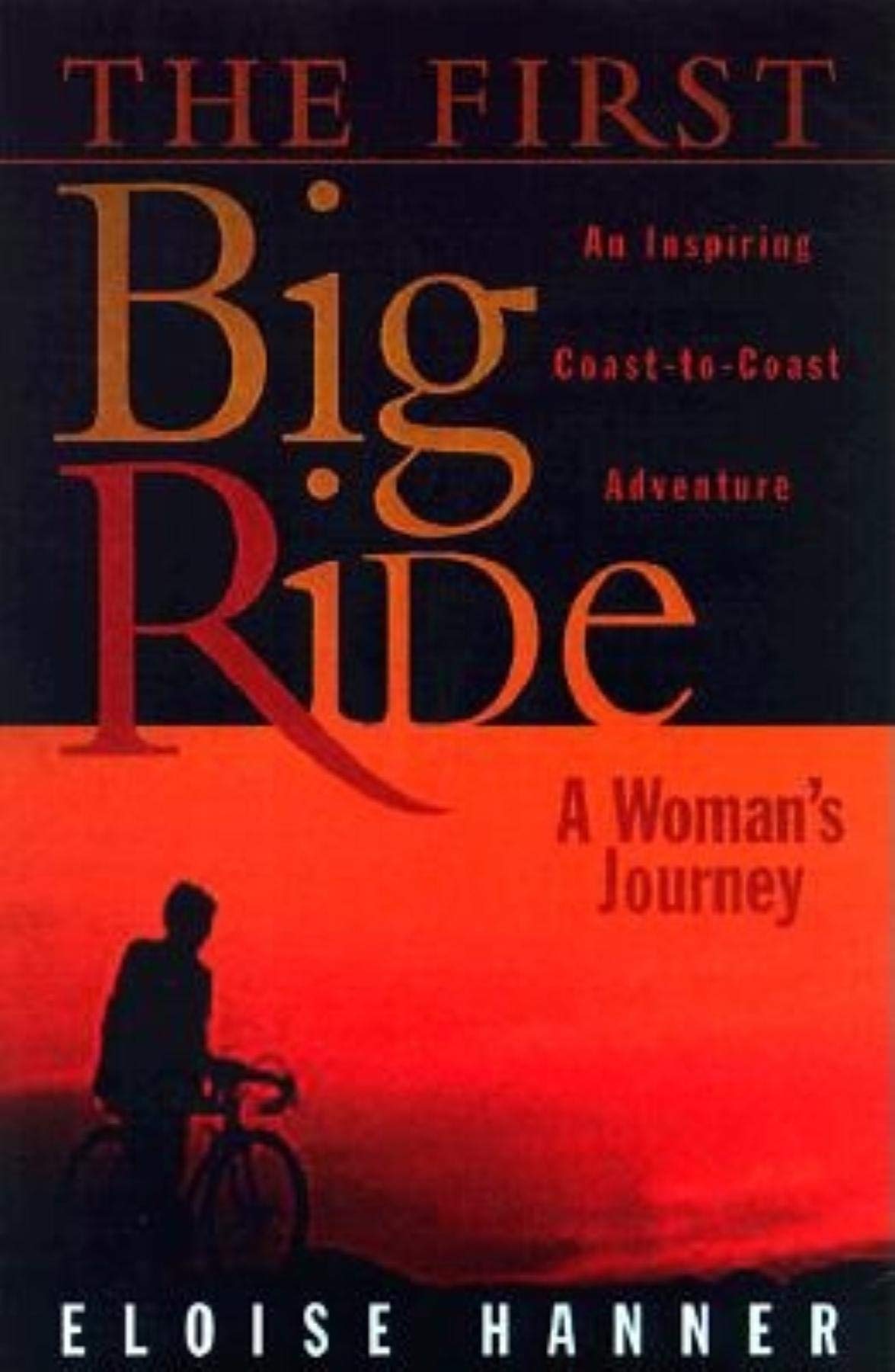 The First Big Ride: A Woman's Journey,Used