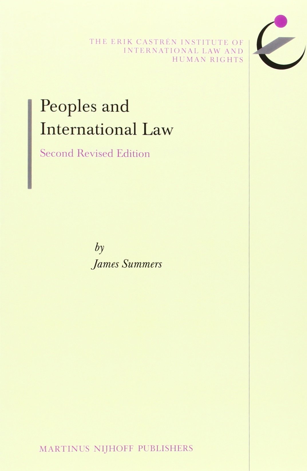 Peoples And International Law (The Erik Castrn Institute Monographs On International Law And Human Rights, 17)