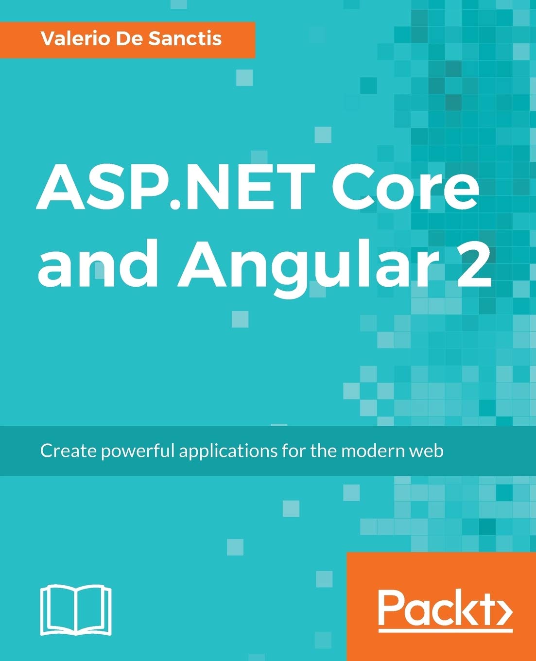 ASP.NET Core and Angular 2: Create powerful applications for the modern web,Used