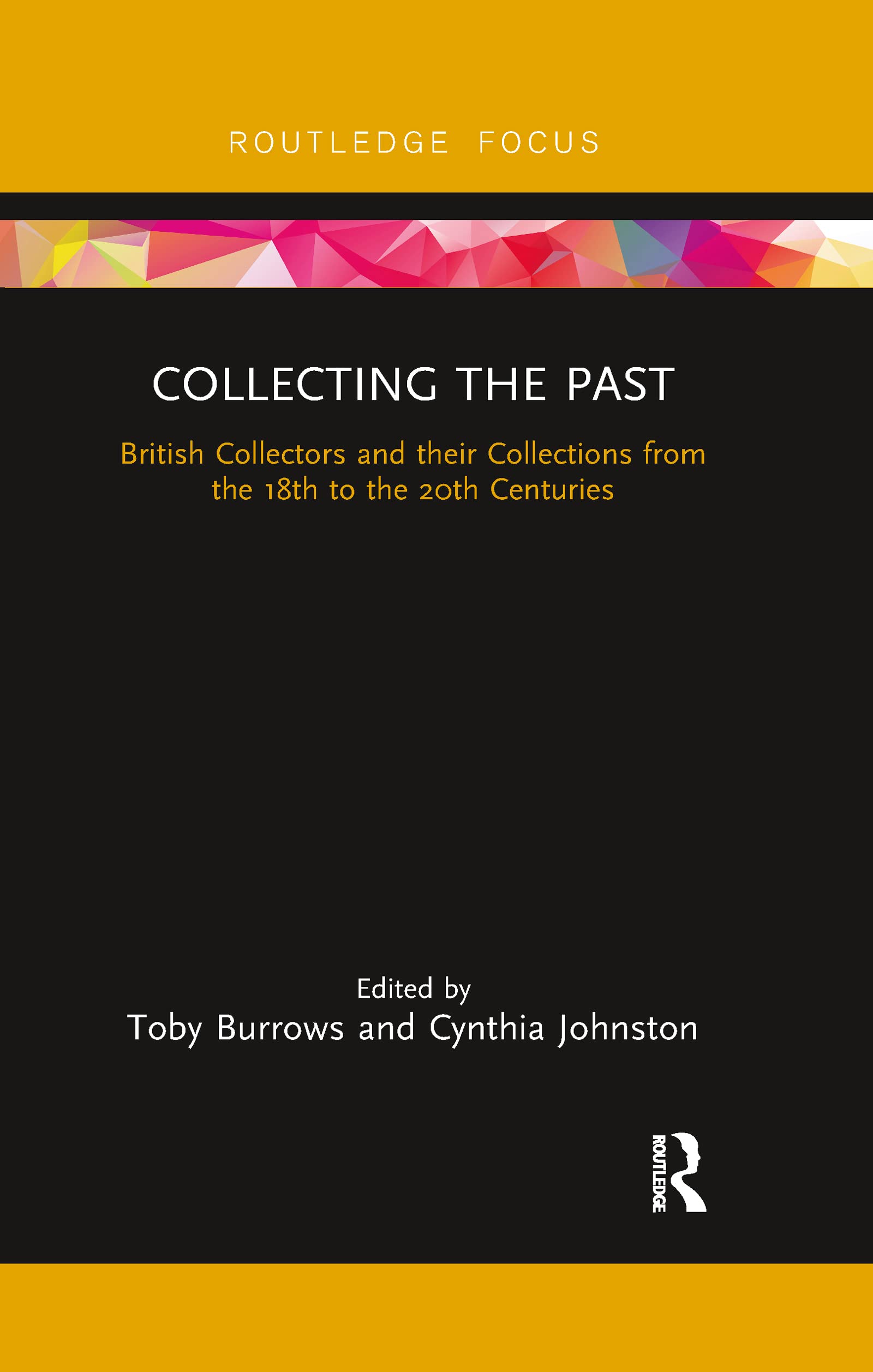 Collecting the Past (Routledge Focus),Used