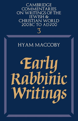 Early Rabbinic Writings (Cambridge Commentaries on Writings of the Jewish and Christian World, Series Number 3),Used