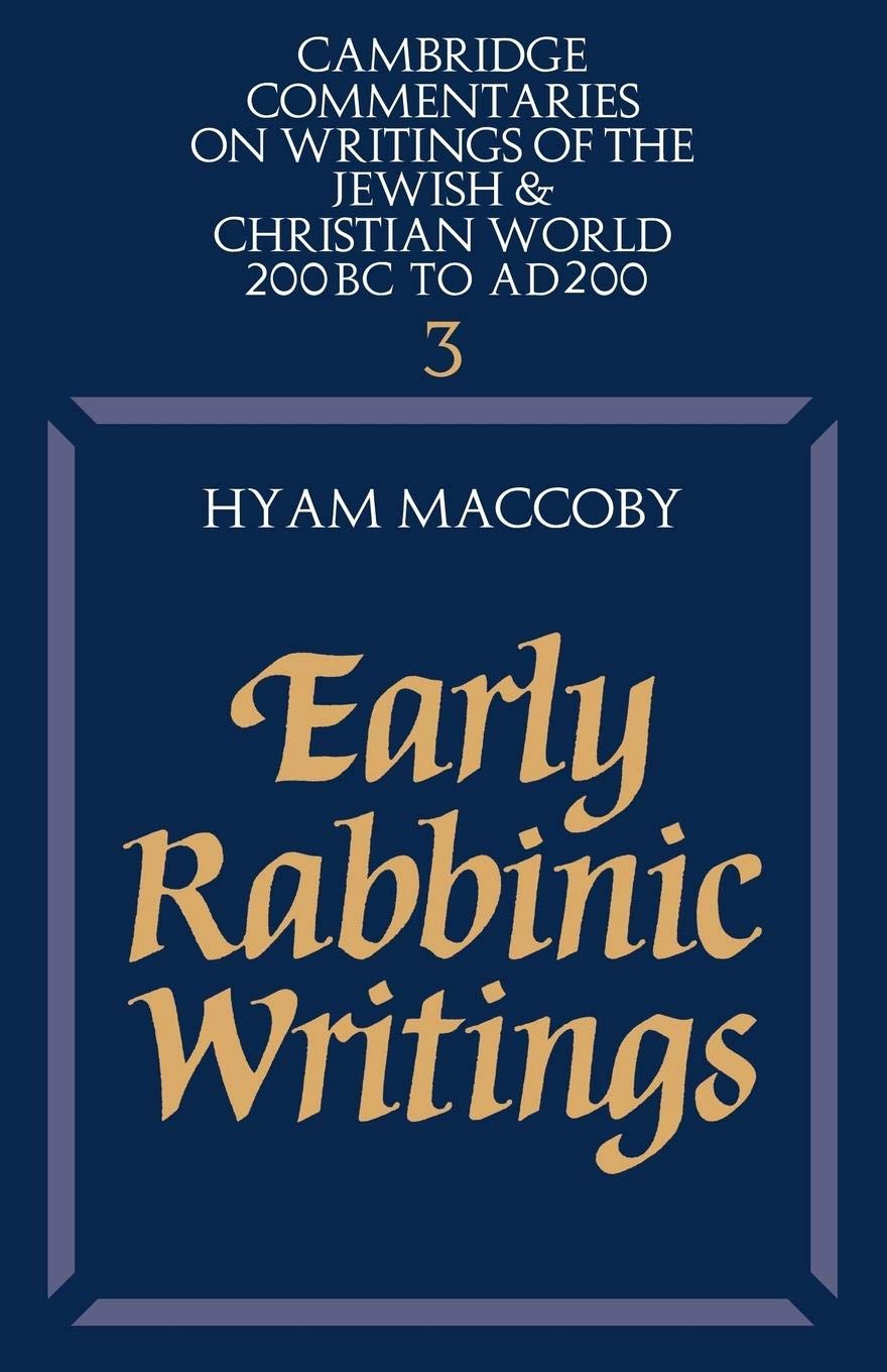 Early Rabbinic Writings (Cambridge Commentaries on Writings of the Jewish and Christian World, Series Number 3),Used