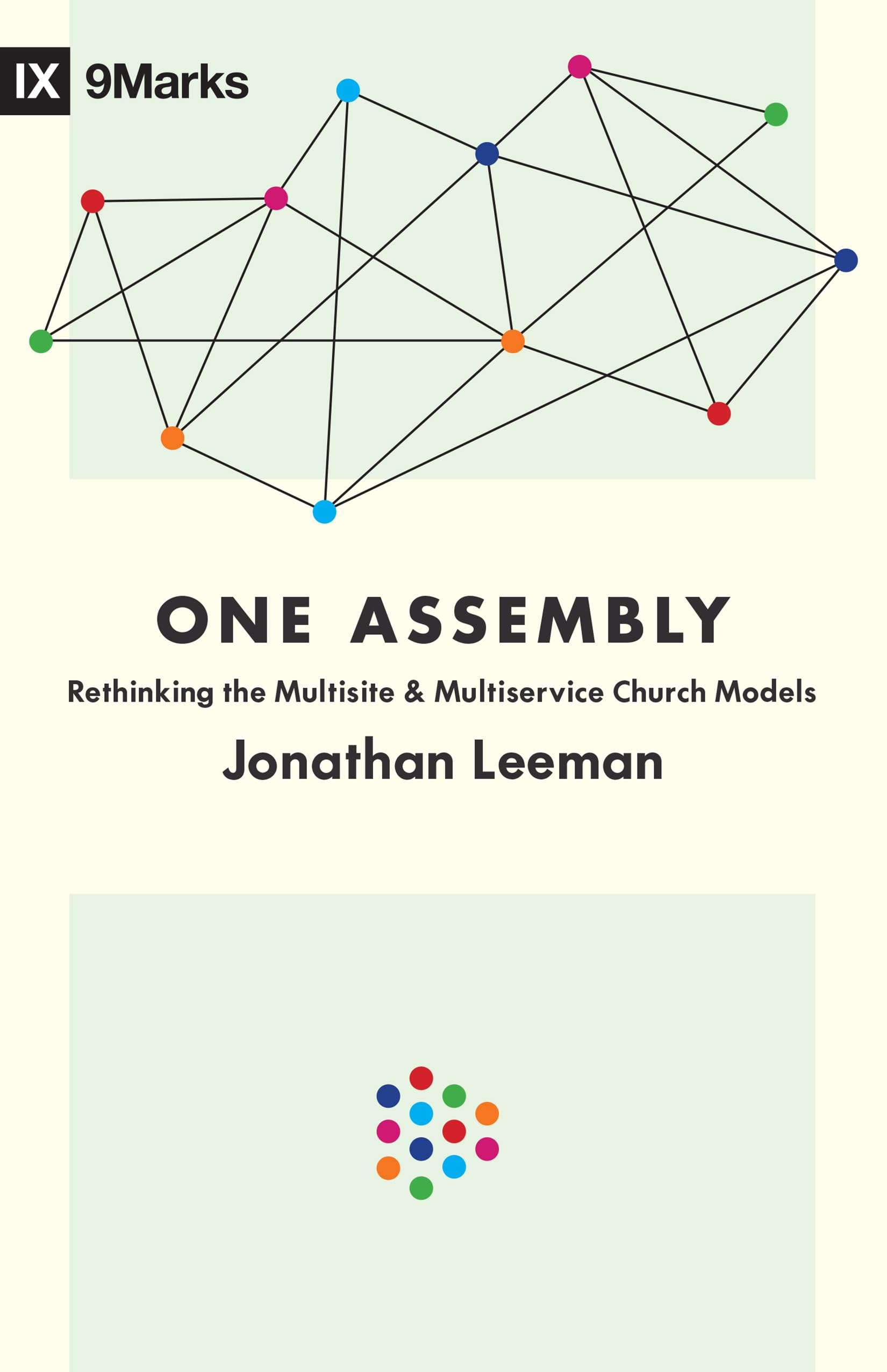 One Assembly: Rethinking the Multisite and Multiservice Church Models (9Marks),Used