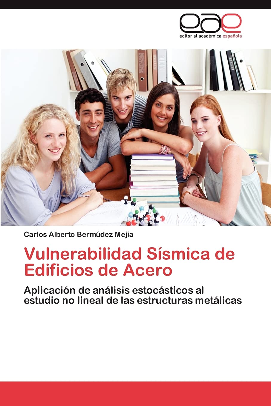 Vulnerabilidad Ssmica de Edificios de Acero: Aplicacin de anlisis estocsticos al estudio no lineal de las estructuras me,Used