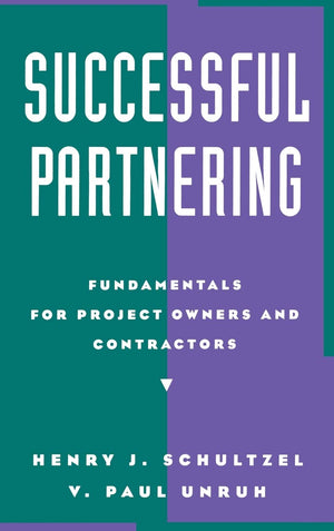 Successful Partnering: Fundamentals for Project Owners and Contractors,Used