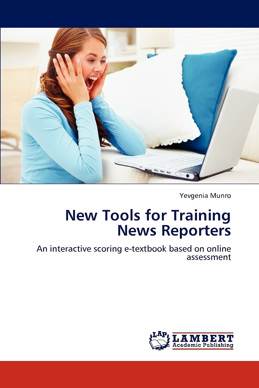 New Tools for Training News Reporters: An interactive scoring etextbook based on online assessment,Used