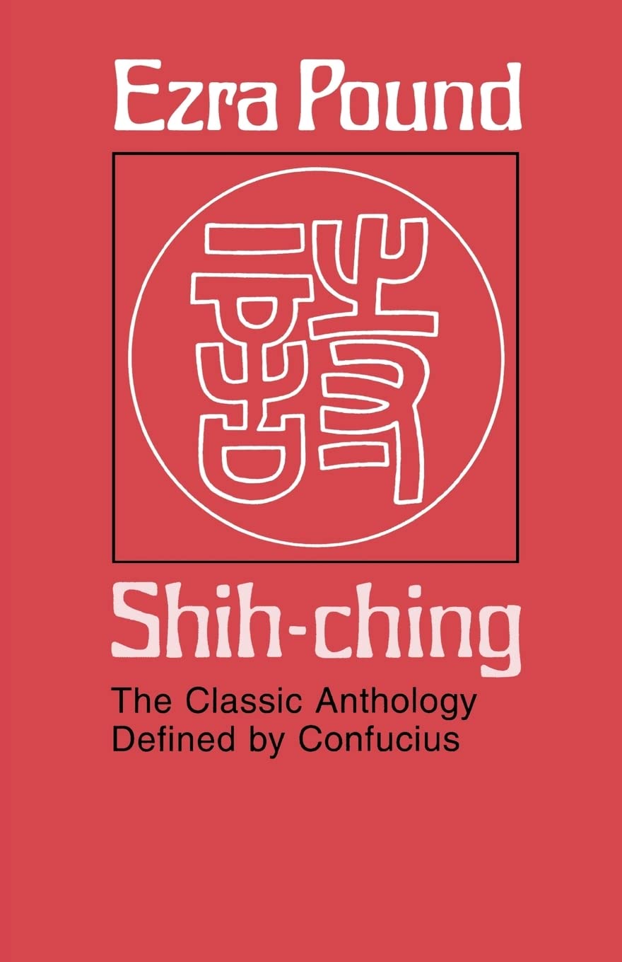 Shihching: The Classic Anthology Defined By Confucius