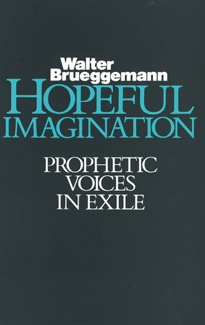Hopeful Imagination: Prophetic Voices in Exile,New