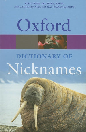 Oxford Dictionary of Nicknames (Oxford Quick Reference),Used