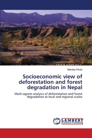 Socioeconomic view of deforestation and forest degradation in Nepal: Multiagents analysis of deforestation and forest degradati,Used