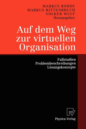 Auf dem Weg zur virtuellen Organisation: Fallstudien, Problembeschreibungen, Lsungskonzepte (German Edition),Used