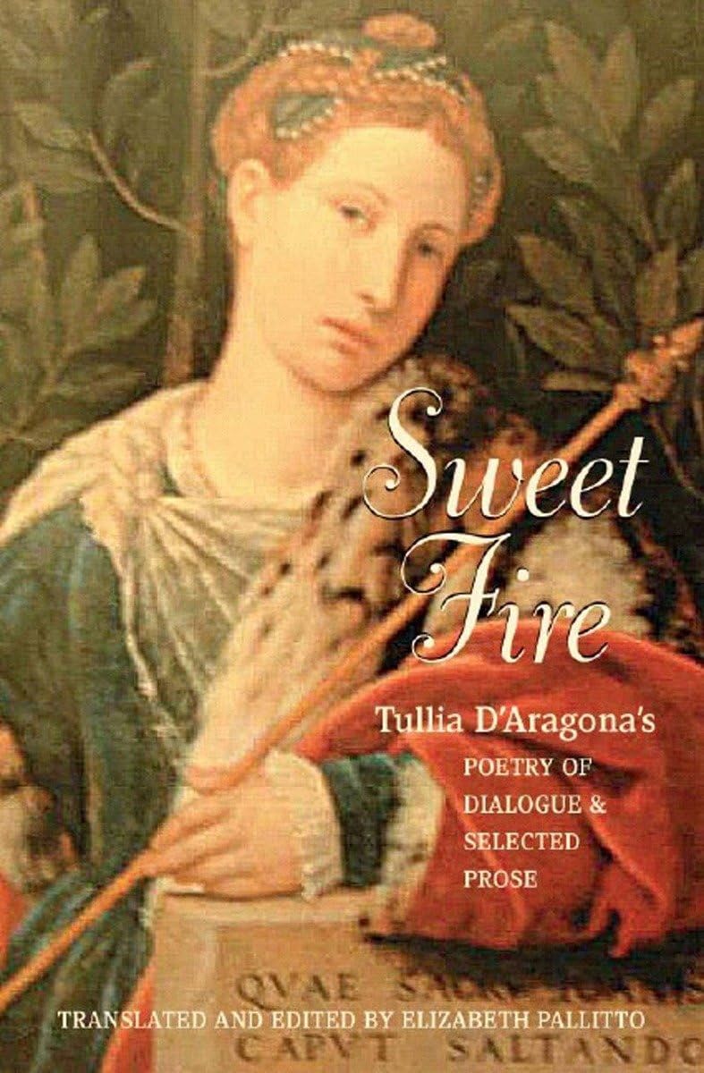 Sweet Fire: Tullia D'Aragona'S Poetry Of Dialogue And Selected Prose,Used