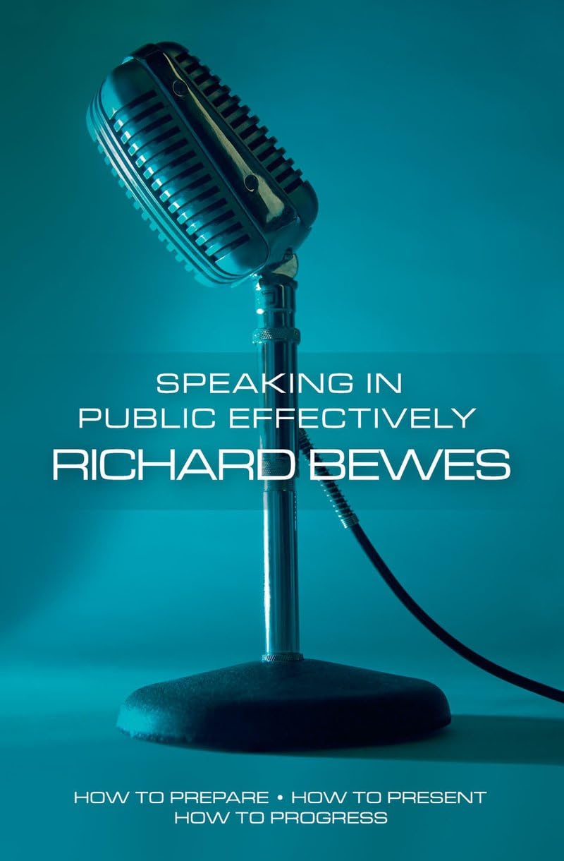 Speaking in Public Effectively: How to prepare, How to present, How to Progress,Used