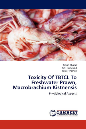 Toxicity Of TBTCL To Freshwater Prawn, Macrobrachium Kistnensis: Physiological Aspects,Used