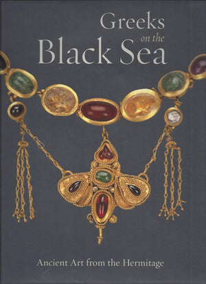 Greeks on the Black Sea: Ancient Art from the Hermitage (Getty Trust Publications: J. Paul Getty Museum),Used