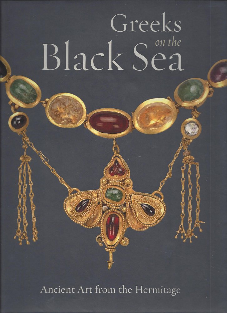 Greeks on the Black Sea: Ancient Art from the Hermitage (Getty Trust Publications: J. Paul Getty Museum),Used