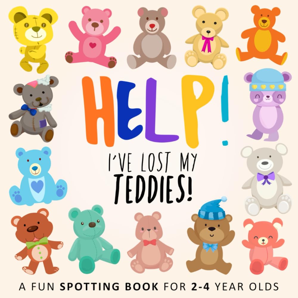 Help! I've Lost My Teddies!: A Fun Spotting Book for 24 Year Olds (Help! Books),Used