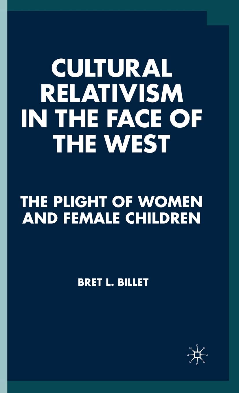 Cultural Relativism in the Face of the West: The Plight of Women and Female Children,Used