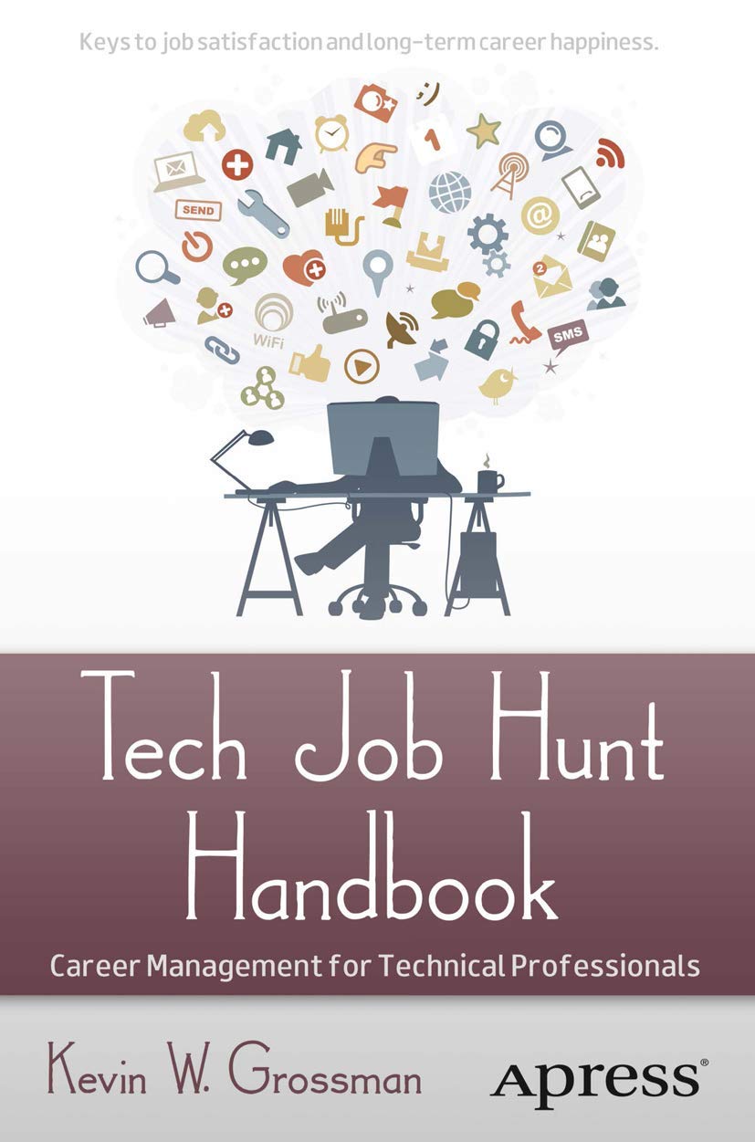 Tech Job Hunt Handbook: Career Management for Technical Professionals,Used
