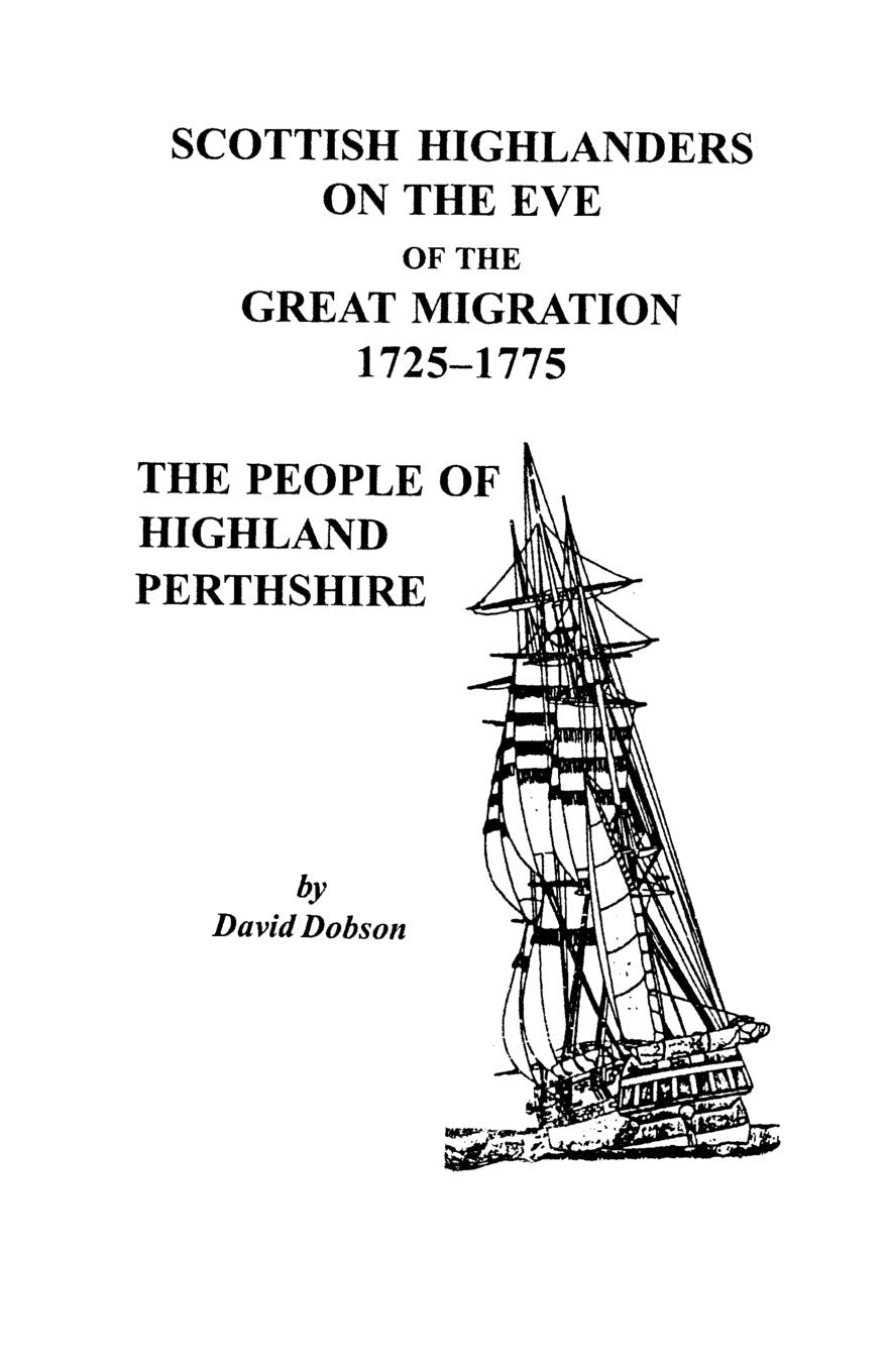 Scottish Highlanders On The Eve Of The Great Migration, 17251775: The People Of Highland Perthshire,Used