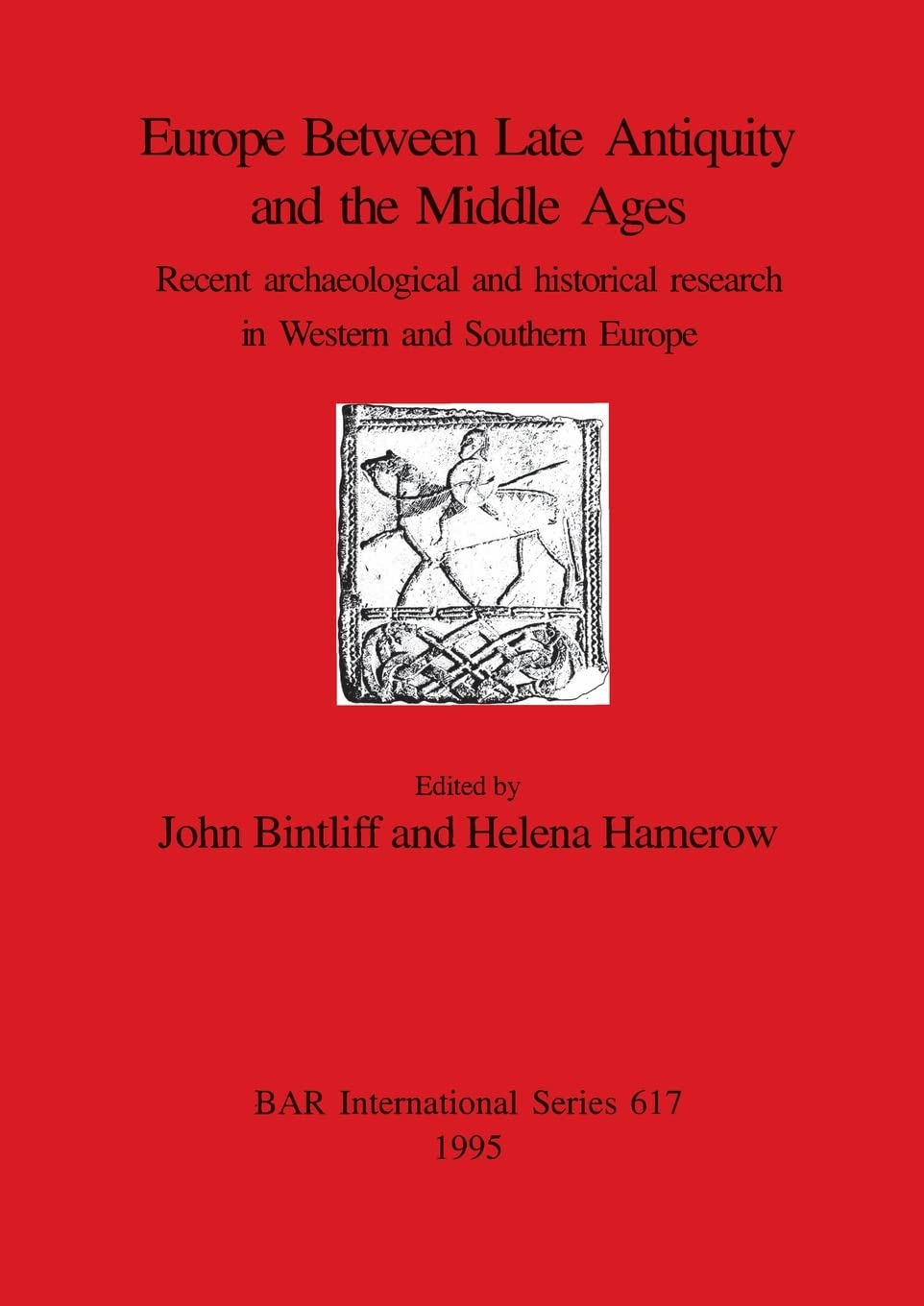 Europe Between Late Antiquity and the Middle Ages (BAR International),Used