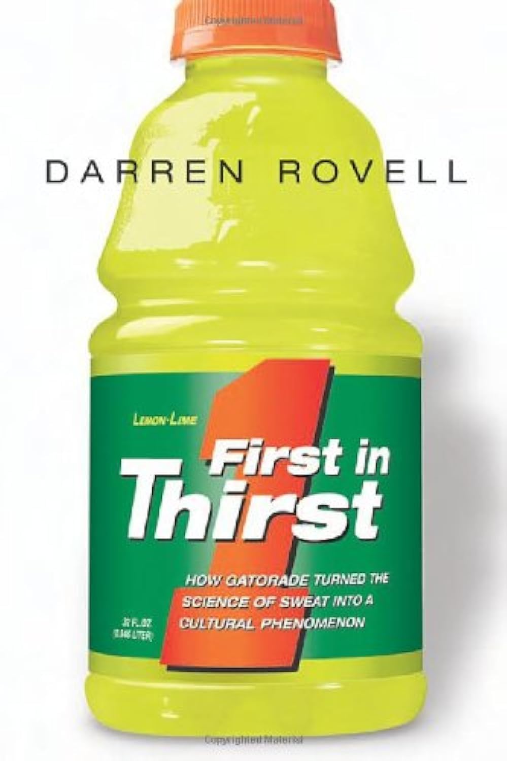 First in Thirst: How Gatorade Turned the Science of Sweat into a Cultural Phenomenon,Used