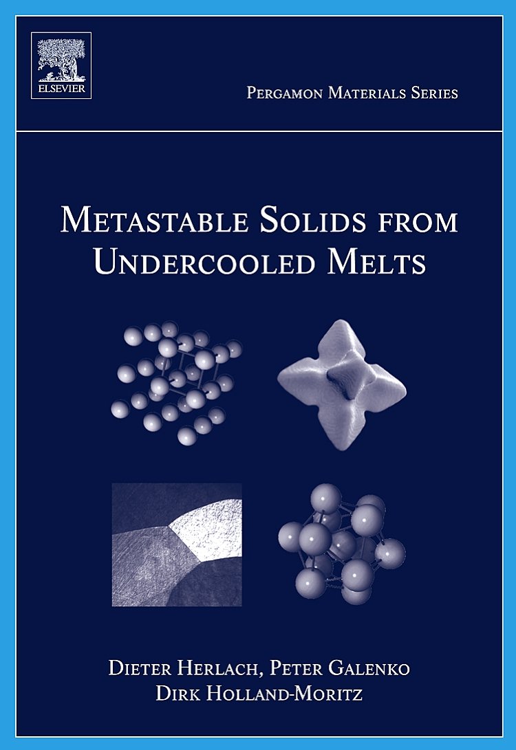 Metastable Solids from Undercooled Melts (Volume 10) (Pergamon Materials Series, Volume 10),Used