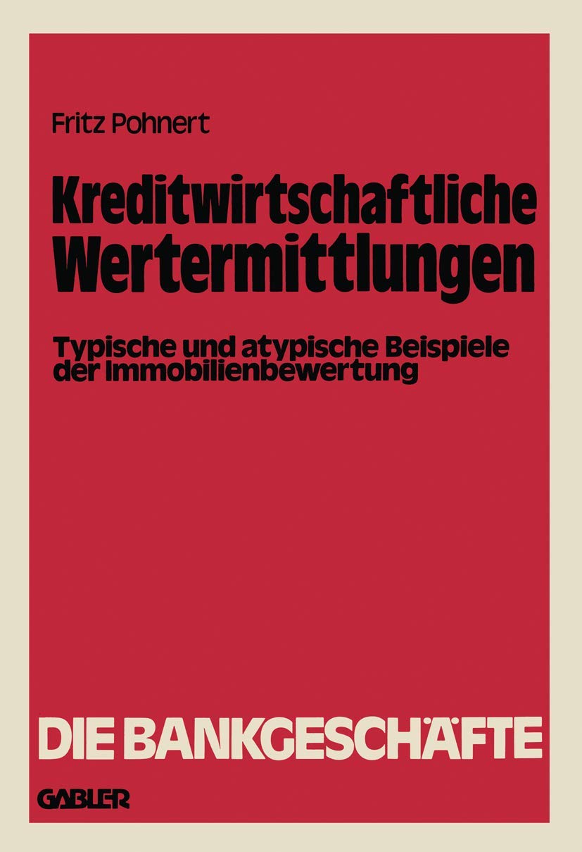 Kreditwirtschaftliche Wertermittlungen: Typische und atypische Beispiele der Immobilienbewertung (German Edition),Used