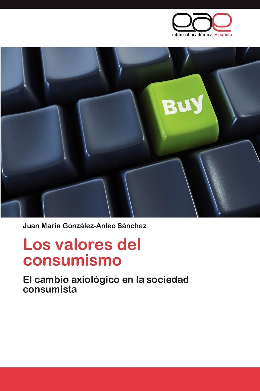 Los valores del consumismo: El cambio axiolgico en la sociedad consumista (Spanish Edition),Used