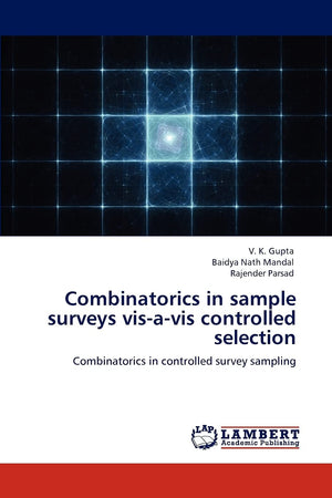 Combinatorics in sample surveys visavis controlled selection: Combinatorics in controlled survey sampling,Used
