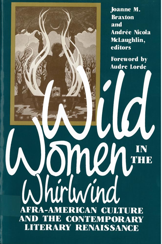 Wild Women In The Whirlwind: Afraamerican Culture And The Contemporary Literary Renaissance,Used
