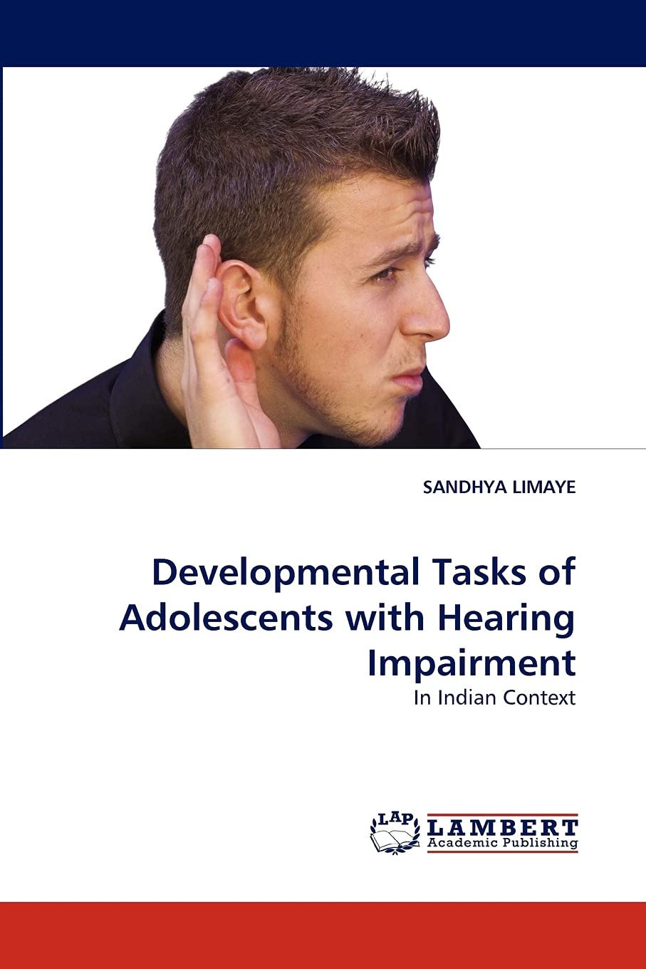 Developmental Tasks of Adolescents with Hearing Impairment: In Indian Context,Used