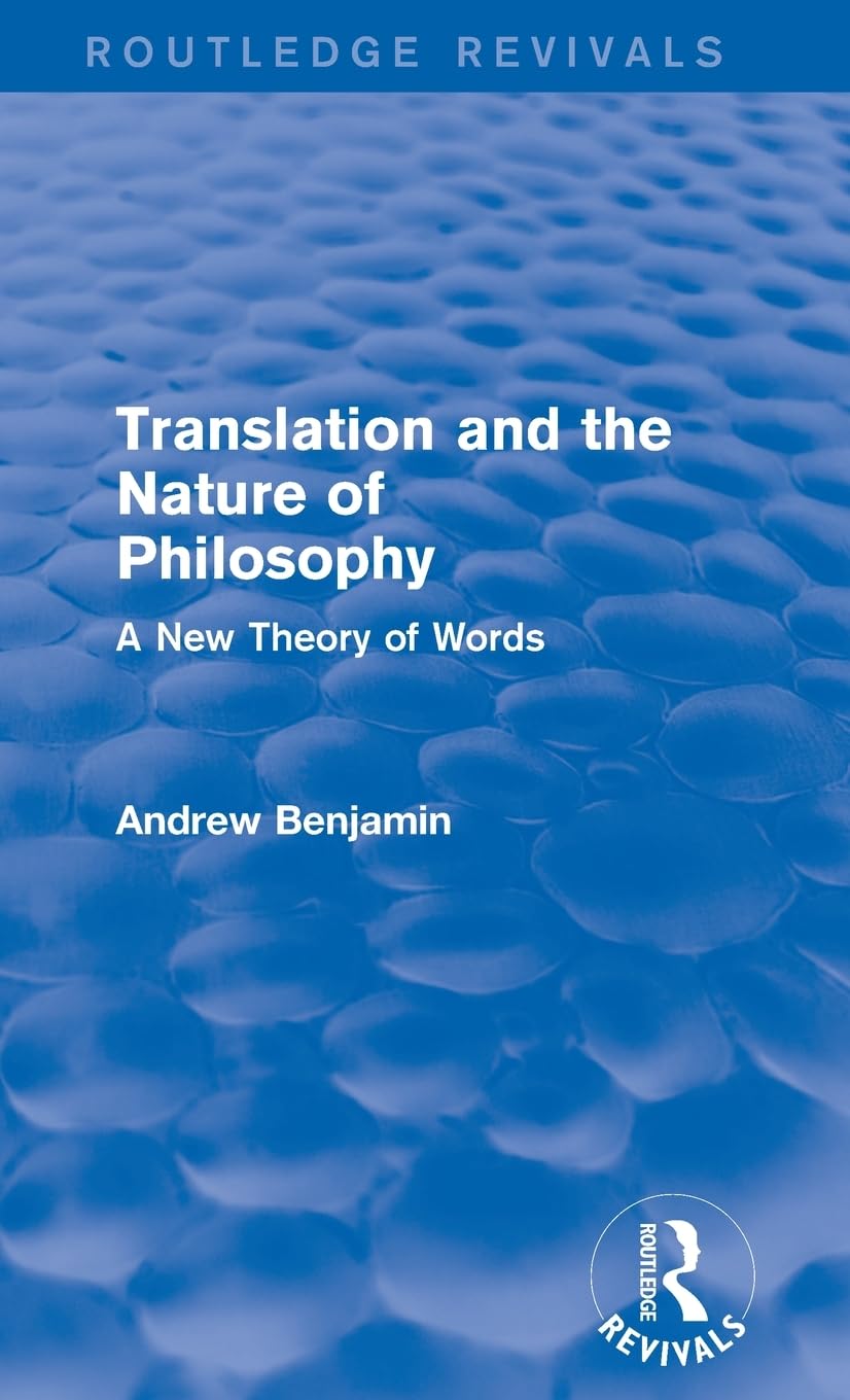 Translation and the Nature of Philosophy (Routledge Revivals): A New Theory of Words,Used